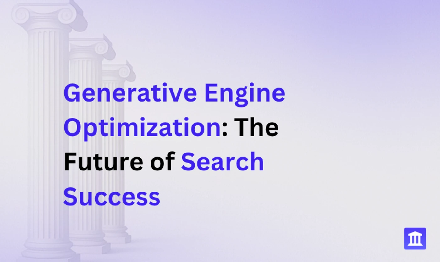 Generative Engine Optimization: The Future of Search Success